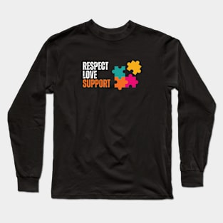 Respect Love Support Autism Awareness Long Sleeve T-Shirt